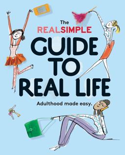 Real Simple Guide to Real Life Adulthood Made Easy  9780848742881 Front Cover