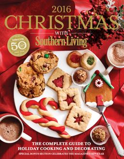 Christmas with Southern Living 2016 Inspired Ideas for Holiday Cooking and Decorating  9780848745370 Front Cover