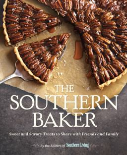 Southern Baker Sweet and Savory Treats to Share with Friends and Family  9780848746421 Front Cover