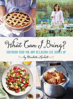 What Can I Bring? Southern Food for Any Occasion Life Serves Up  9780848754389 Front Cover