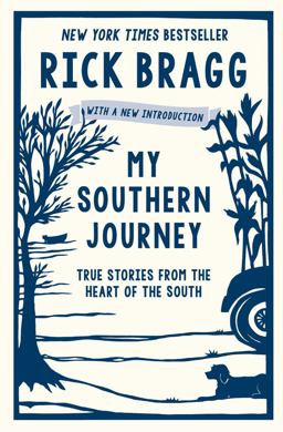 My Southern Journey True Stories from the Heart of the South  9780848757465 Front Cover