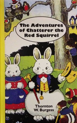 The Adventures of Chatterer the Red Squirrel