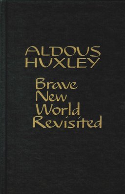 Brave New World Revisited