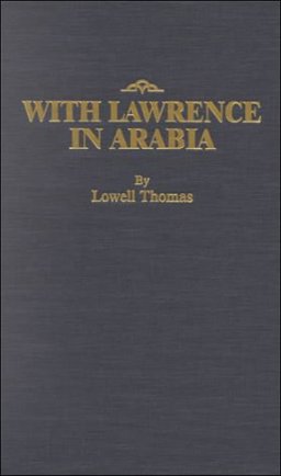 With Lawrence in Arabia