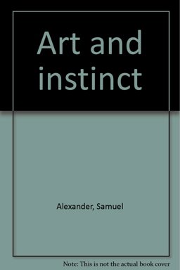 Art and Instinct Art and Instinct