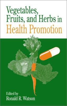 Vegetables, Fruits and Herbs in Health Promotion  9780849300387 Front Cover