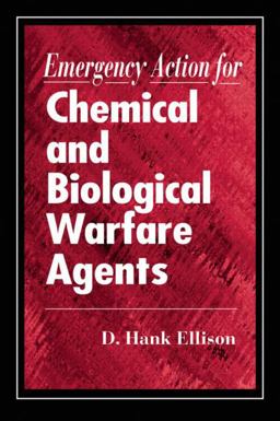 Emergency Action for Chemical and Biological Warfare Agents  9780849302411 Front Cover
