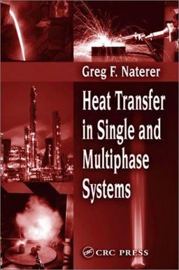 Heat Transfer in Single and Multiphase Systems Heat Transfer in Single and Multiphase Systems