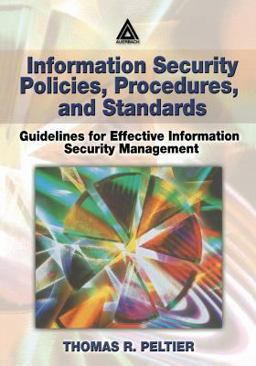 Information Security Policies, Procedures, and Standards Guidelines for Effective Information Security Management  9780849311376 Front Cover