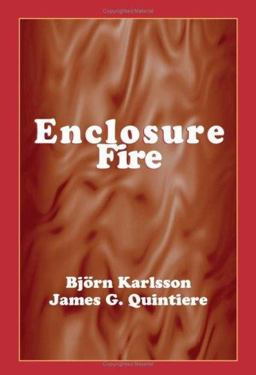 Enclosure Fire Dynamics  9780849313004 Front Cover
