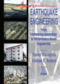Earthquake Engineering From Engineering Seismology to Performance-Based Engineering  9780849314391 Front Cover