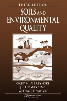 Soils and Environmental Quality 3rd 9780849316166 Front Cover