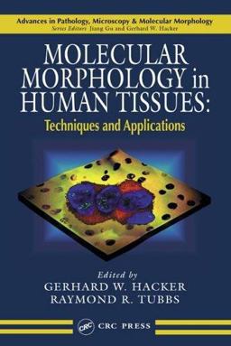 Molecular Morphology in Human Tissues Techniques and Applications  9780849317026 Front Cover
