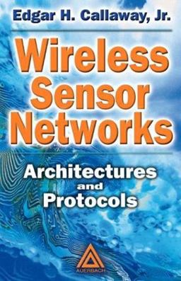 Wireless Sensor Networks Architectures and Protocols  9780849318238 Front Cover