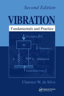 Vibration Fundamentals and Practice, Second Edition 2nd 9780849319877 Front Cover