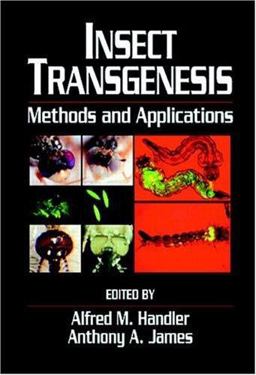 Insect Transgenesis Methods and Applications  9780849320286 Front Cover