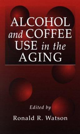 Alcohol and Coffee in the Aging  9780849322570 Front Cover