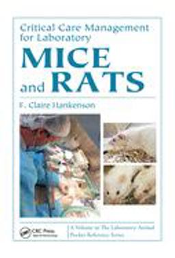Critical Care Management for Laboratory Mice and Rats  9780849324994 Front Cover