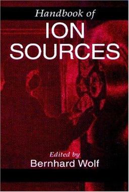 Handbook of Ion Sources 1st 9780849325021 Front Cover
