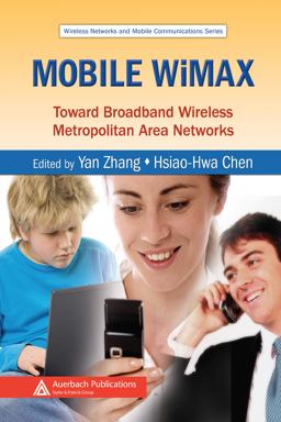 Mobile WiMAX Toward Broadband Wireless Metropolitan Area Networks  9780849326240 Front Cover