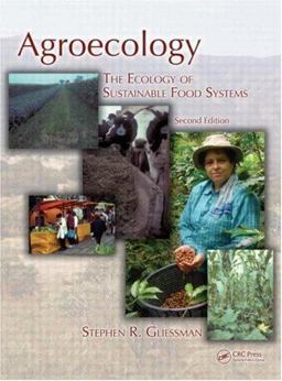 Agroecology The Ecology of Sustainable Food Systems 2nd 9780849328459 Front Cover