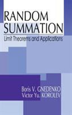 Random Summation Limit Theorems and Applications 1st 9780849328756 Front Cover