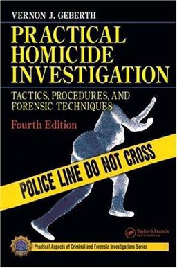 Practical Homicide Investigation Tactics, Procedures, and Forensic Techniques, Fourth Edition 4th 9780849333033 Front Cover