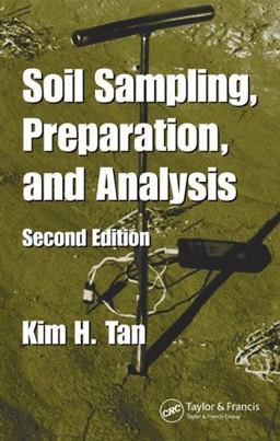Soil Sampling, Preparation, and Analysis 2nd 9780849334993 Front Cover