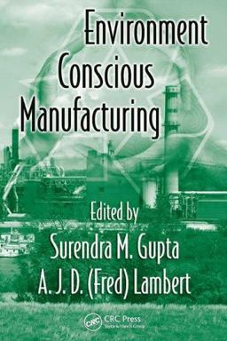 Environment Conscious Manufacturing  9780849335525 Front Cover