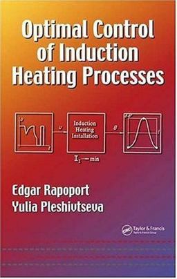 Optimal Control of Induction Heating Processes  9780849337543 Front Cover