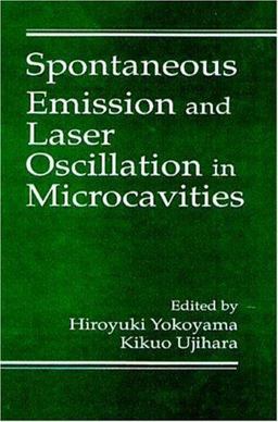 Spontaneous Emission and Laser Oscillation in Microcavities  9780849337864 Front Cover