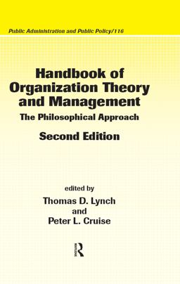Handbook of Organization Theory and Management The Philosophical Approach, Second Edition 2nd 9780849338342 Front Cover
