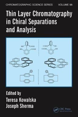 Thin Layer Chromatography in Chiral Separations and Analysis  9780849343698 Front Cover