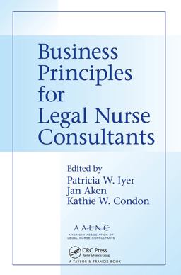 Business Principles for Legal Nurse Consultants  9780849346064 Front Cover