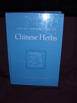 Pharmacology of Chinese Herbs  9780849349157 Front Cover