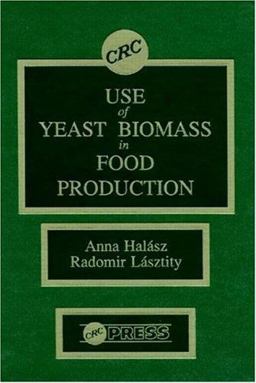 Use of Yeast Biomass in Food Production  9780849358661 Front Cover