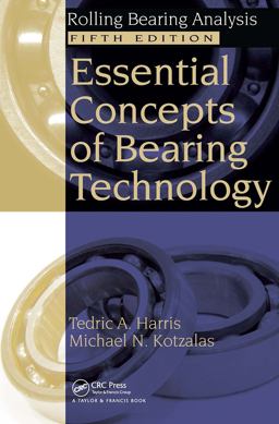 Essential Concepts of Bearing Technology 5th 9780849371837 Front Cover