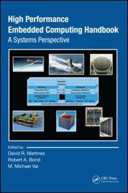 High Performance Embedded Computing Handbook A Systems Perspective  9780849371974 Front Cover
