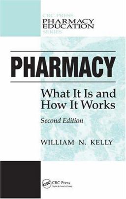 Pharmacy What It Is and How It Works 2nd 9780849372469 Front Cover