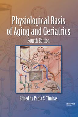 Physiological Basis of Geriatrics 4th 9780849373053 Front Cover