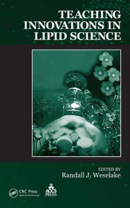 Teaching Innovations in Lipid Science  9780849373695 Front Cover