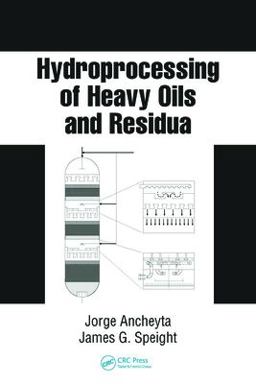 Hydroprocessing of Heavy Oils and Residua  9780849374197 Front Cover