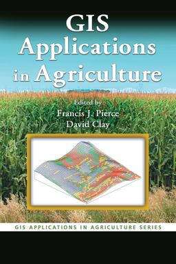 GIS Applications in Agriculture  9780849375262 Front Cover
