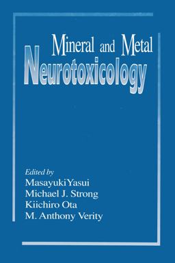 Mineral and Metal Neurotoxicology 1st 9780849376641 Front Cover