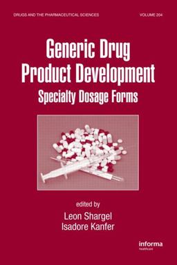 Generic Drug Product Development Specialty Dosage Forms  9780849377860 Front Cover