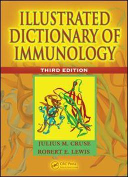 Illustrated Dictionary of Immunology 3rd 9780849379871 Front Cover