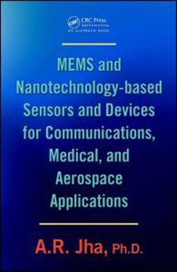 MEMS and Nanotechnology-Based Sensors and Devices for Communications, Medical and Aerospace Applications  9780849380693 Front Cover