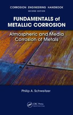 Fundamentals of Metallic Corrosion Atmospheric and Media Corrosion of Metals 2nd 9780849382437 Front Cover
