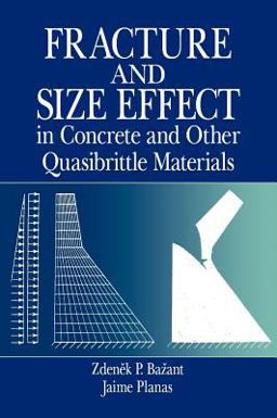 Fracture and Size Effect in Concrete and Other Quasibrittle Materials  9780849382840 Front Cover
