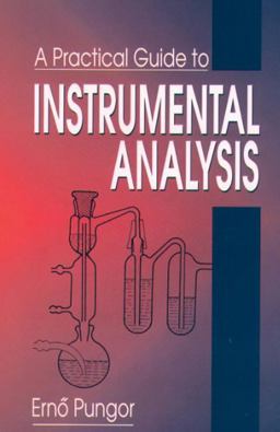Practical Guide to Instrumental Analysis 1st 9780849386817 Front Cover